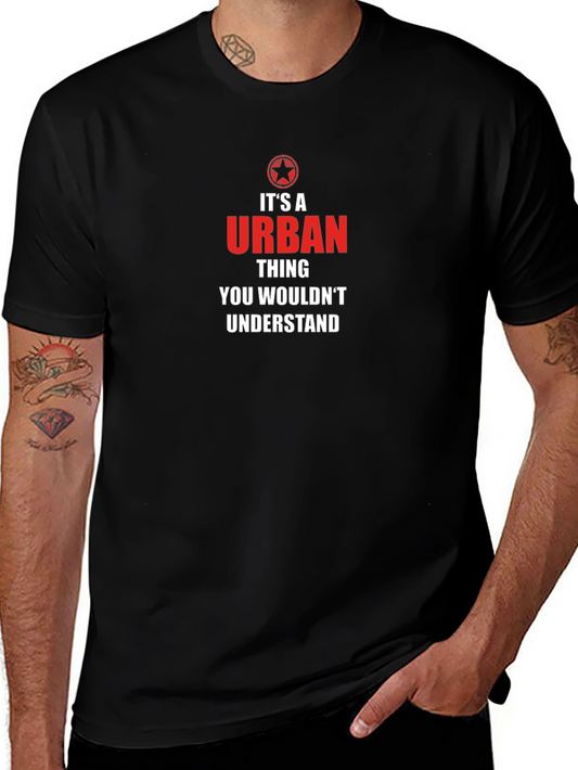 Urban Thing T-Shirt - You Wouldnt Understand Tee
